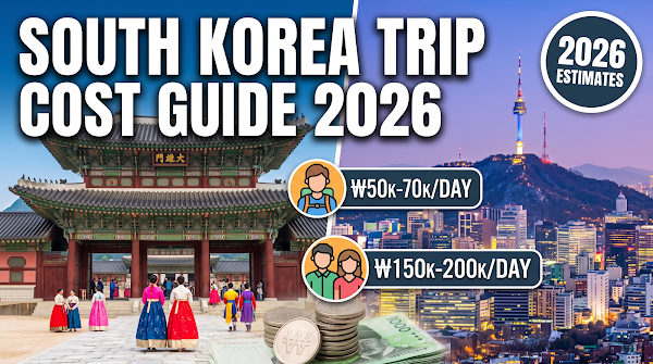 How Much Does a Trip to Korea Cost? (2026 Budget Guide)